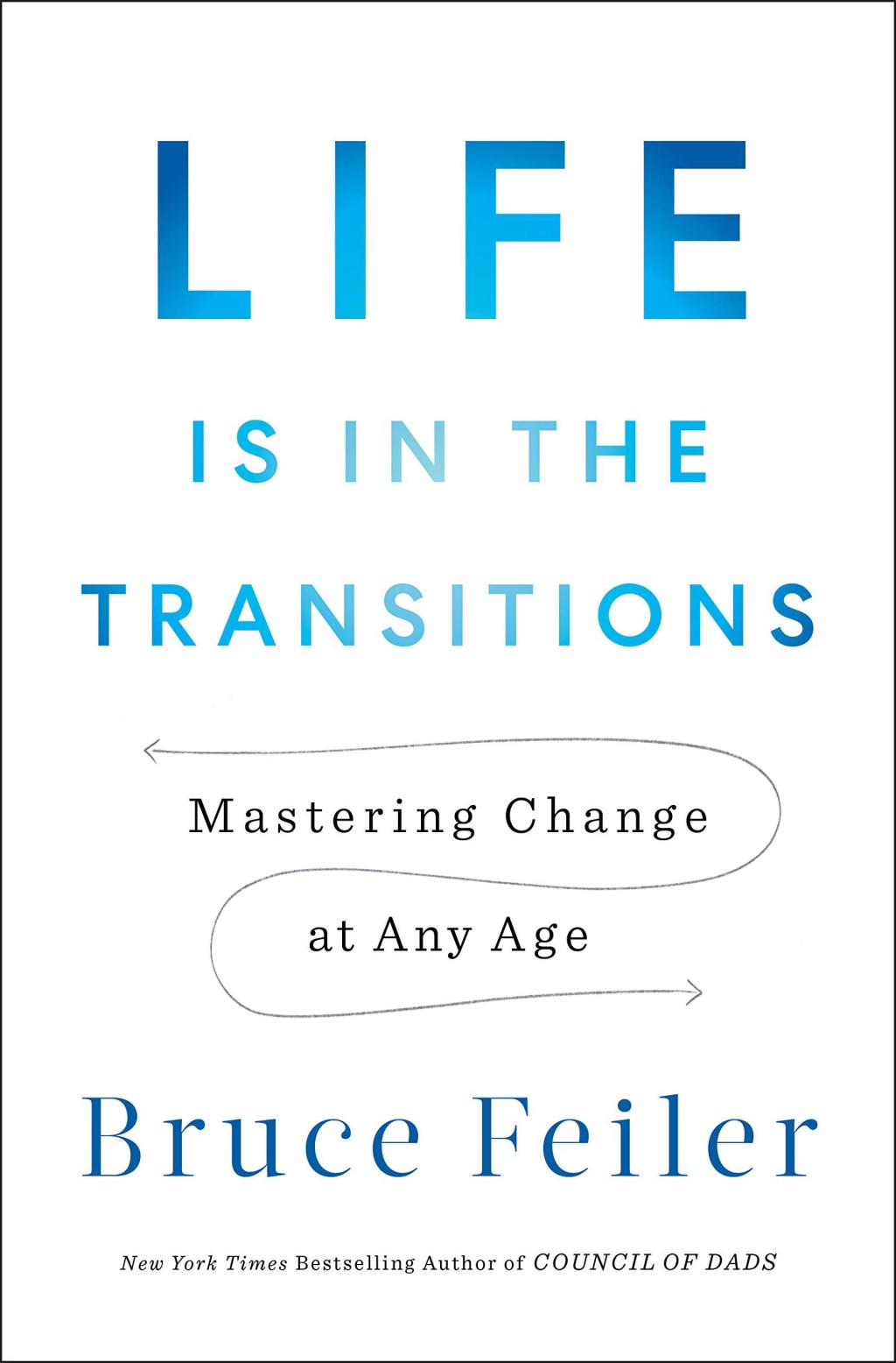 Book Review: Life is in the Transitions – Mastering Change at any&nbsp;Age