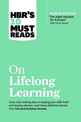 Book Review: HBR’s 10 Must Reads – On Lifelong&nbsp;Learning