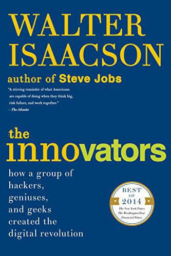 Book Review: The Innovators – how a group of hackers, geniuses and geeks created the digital&nbsp;revolution.