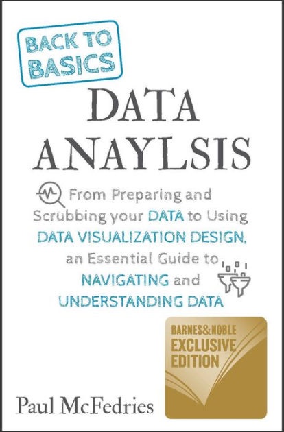 Book Review: Back to Basics. Data Analysis – From Preparing and Scrubbing Your Data to Using Data Visualization Design